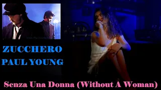 Paul Young & Zucchero - Senza Una Donna (Without A Woman)