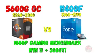 Ryzen 5600G OC vs Intel Core I5 11400F Gaming benchmark RTX 3080TI 1080P