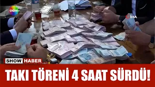 Aşiret düğününde servet yağdı!