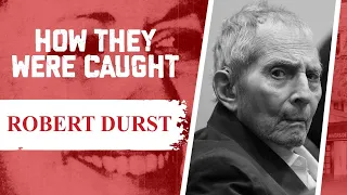 How They Were Caught: Robert Durst