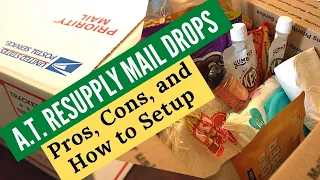 A.T. Resupply Mail Drops: Pros, Cons, and How to Setup