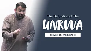 A Frank and Bold Appeal: Defunding of UNRWA & What Muslims Need to Know | Shaykh Dr. Yasir Qadhi