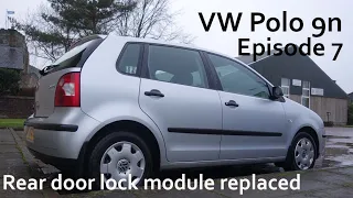 VW Polo 9n repairs. Episode 7, rear door lock module.