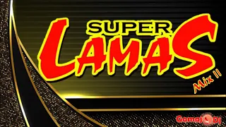 Gamajo Dj - Mix Super Lamas Vol II
