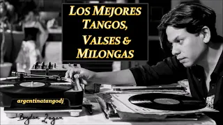 LOS MEJORES TANGOS, VALSES & MILONGAS :1 HORA DE MÚSICA (D'ARIENZO, CANARO, DE ANGELIS, BIAGI, OTROS