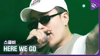 [Live. ON] 스클비 (skRRvvy) & HERE WE GO