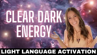 Clearing Dark Energy and Obstacles with Light Language Transmission