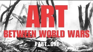 Art Between World Wars Part 1