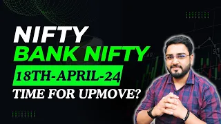 Nifty Prediction and Bank Nifty Analysis for Thursday | 18 April 2024 | Intraday Trading Strategy