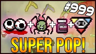 SUPER POP! - The Binding Of Isaac: Afterbirth+ #999