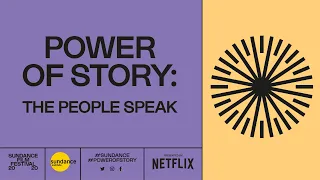 The Power of Story: The People Speak at the 2020 Sundance Film Festival