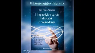 Il Linguaggio Segreto dei Segni e Coincidenze: Il Linguaggio Segreto