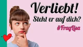 😍Verliebt! - steht er auch auf dich?💘Jungs verliebt machen #FragLisa / 3 Tipps für starke Mädchen