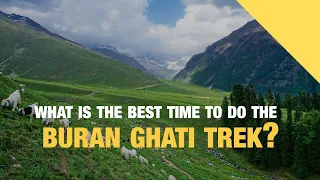 What Is The Best Time To Do The Buran Ghati Trek | Indiahikes | Trek With Swathi