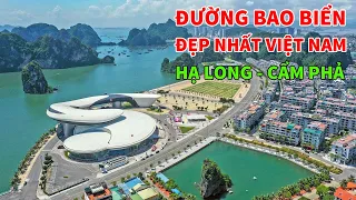 ĐƯỜNG BAO BIỂN ĐẸP NHẤT VIỆT NAM | ĐƯỜNG BAO HẠ LONG - CẨM PHẢ | #halongbay