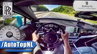 ROLLS ROYCE DAWN AUTOBAHN POV ACCELERATION & TOP SPEED by AutoTopNL