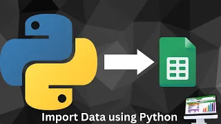 Use Python To Import Data to Google Sheets