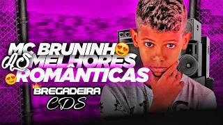 MC BRUNINHO AS MELHORES ROMÂNTICAS | PARA TOMAR UMA NO PAREDÃO | COM +14 MÚSICAS 💔@BregadeiraCds