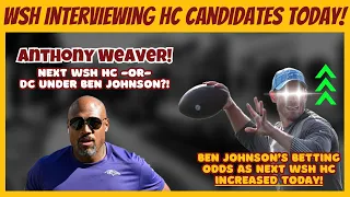 WSH Starting Virtual HC Interviews TODAY w/ Ravens Anthony Weaver! Ben Johnson WSH HC Odds Increased