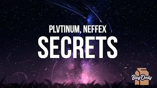 PLVTINUM - Secrets (Lyrics) feat. NEFFEX