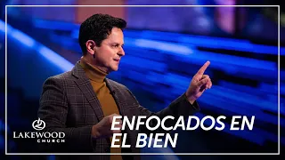 Danilo Montero | Enfocados en el bien | Iglesia Lakewood