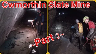 CWMORTHIN SLATE MINE -Part 2- INTO THE MOUNTAIN -