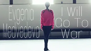 Evgenia Medvedeva | I Will Go To War ~ Frr Frr