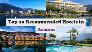 Top 10 Recommended Hotels In Ascona | Luxury Hotels In Ascona