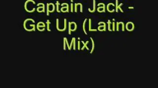 Captain Jack - Get Up (Latino Mix).wmv