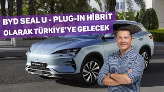 BYD SEAL U - Plug-in Hibrit Olarak Türkiye’ye Gelecek