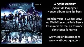 Sexion D'Assaut - A Coeur Ouvert [L'Apogée]