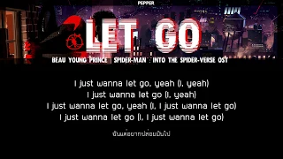 [LYRICS] Let go - Beau Young Prince | Spider-Man: Into the Spider-Verse OST