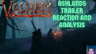 Valheim Ashlands Trailer Reaction and Analysis!!! SO HYPE!!! PTB!!!