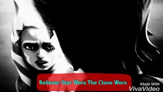 Believer-Star Wars the Clone Wars