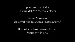 Pietro Mascagni, Cavalleria Rusticana - Intermezzo...Raccolta di basi pianistiche - Strumenti in DO