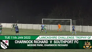 Charnock Richard Vs Southport FC (11.01.22) Lancashire Challenge Trophy QF