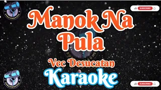 Manok Na  Pula/Vec Desucatan/Karaoke