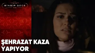 Şehrazat Kaza Yapıyor - Binbir Gece - 74. Bölüm