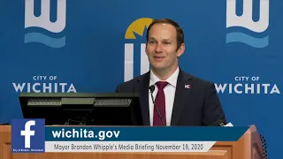 City of Wichita - Mayor Brandon Whipple's Media Briefing November 19, 2020