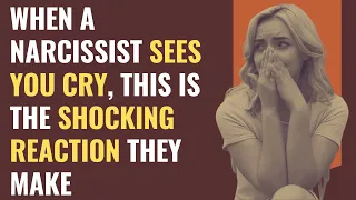 When a Narcissist Sees You Cry, This is the shocking reaction they make | NPD | Narcissism | Behind