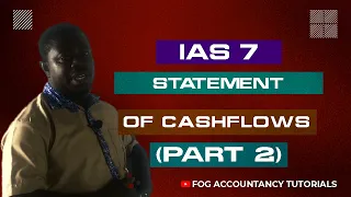 IAS 7 - STATEMENT OF CASHFLOWS (PART 2)