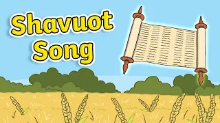 Shavuot Song for Kids | What is Shavuot?