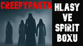 Hlasy ve Spirit Boxu - CREEPYPASTA [CZ]