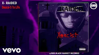 X-Raided - Deuce-5 To Life (Official Audio - Explicit)