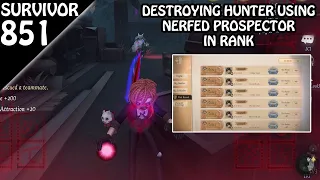 Prospector Nerf is not that bad ?? - Survivor Rank #851 (Identity v)