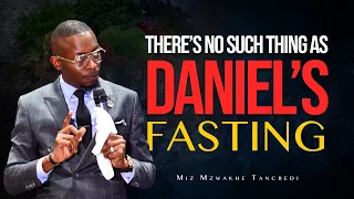 I will be in trouble for this but "There’s no such thing as Daniel’s fasting."