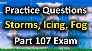 Thunderstorms, Fog and Icing Weather Practice Questions [Free 2023 FAA Part 107 Exam Prep]