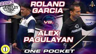 ROLAND GARCIA vs ALEX PAGULAYAN - 2023 DERBY CITY CLASSIC ONE POCKET DIVISION