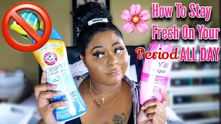 HOW TO SMELL GOOD ON YOUR PERIOD ! | HOW TO STAY FRESH ALL DAY , FEMININE HYGIENE TIPS AND TRICKS