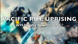 Pacific Rim: Uprising- What Went Wrong?